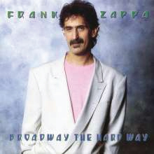 1988  Frank Zappa: Broadway The Hard Way 