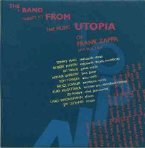 1994  The Band From Utopia: A Tribute to the Music of Frank Zappa  