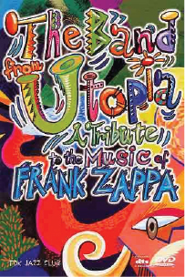 2001  The Band From Utopia: A Tribute To The Music Of Frank Zappa 