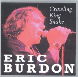 1994  Eric Burdon: Crawling King Snake 
